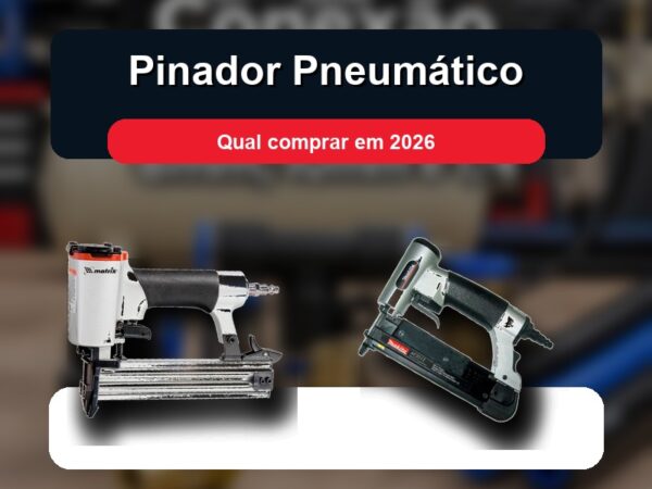 melhor pinador pneumatico 2026 realista para compressor de ar